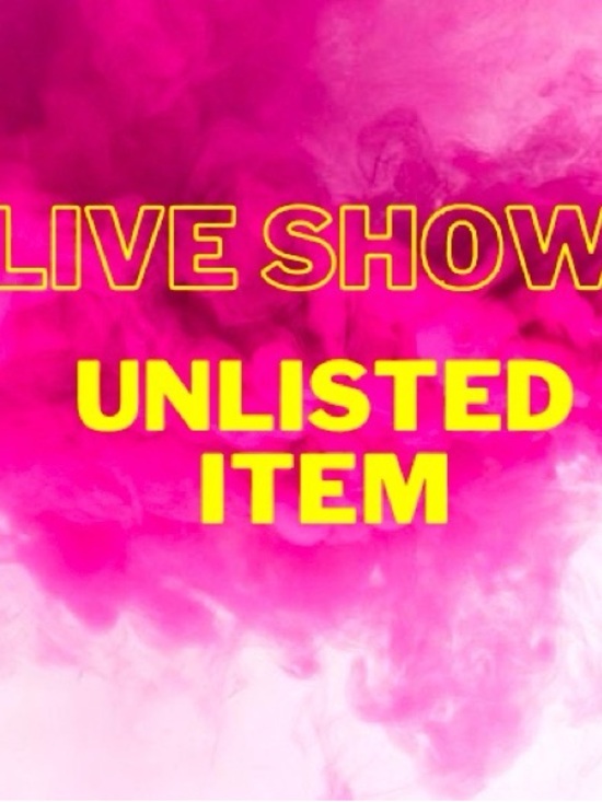 Other - Live Show Unlisted Item/Listen for Description